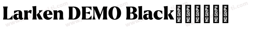 Larken DEMO Black字体转换